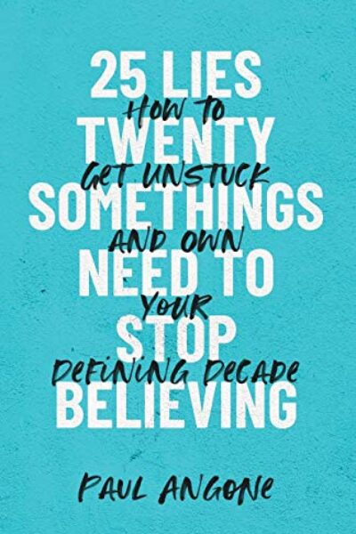 Book Review of 25 Lies Twentysomethings Need to Stop Believing