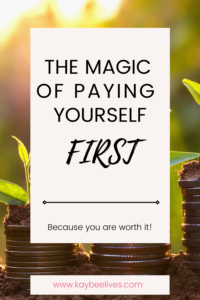Pin- The magic of paying yourself first