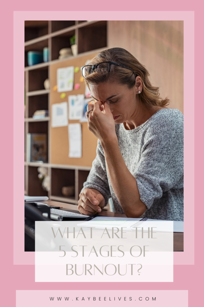 Pin- What are the 5 stages of burnout