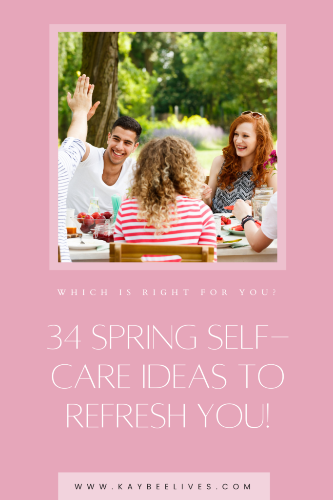 34 Spring Self-Care Ideas to Refresh You!