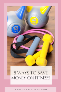 Pin- 8 Ways to Save Money on Fitness!