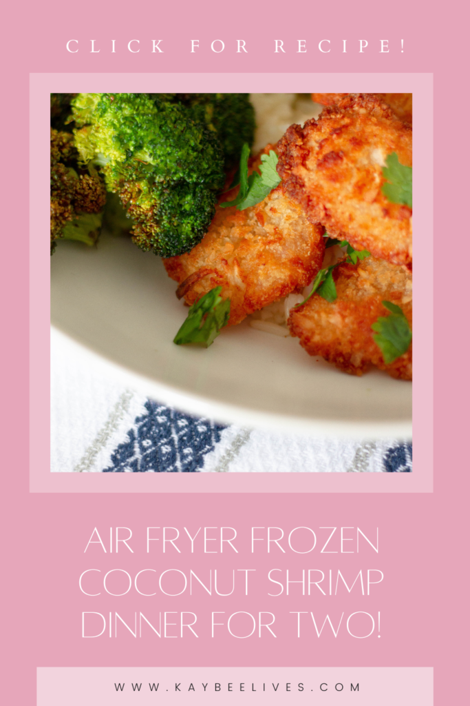Pin- Air Fryer Frozen Coconut Shrimp Dinner for two