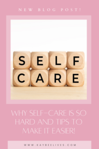 Pin Why self-care is so hard and tips to make it easier