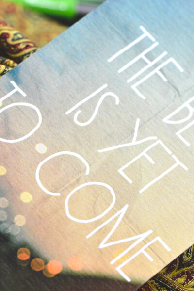 Sign saying the best is yet to come