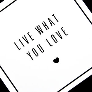 white card saying live what you love